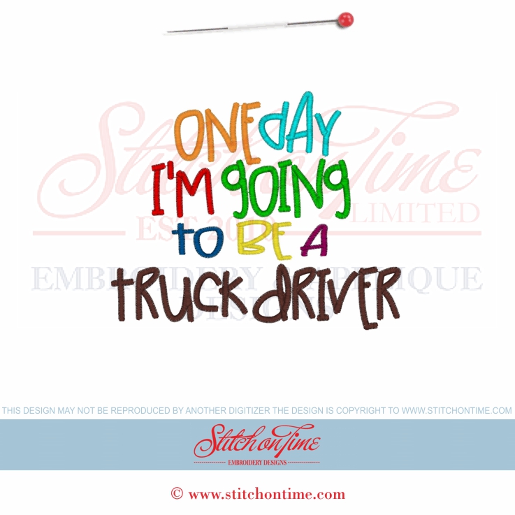 6497 Sayings : One Day I'm Going To Be A Truck Driver 5x7