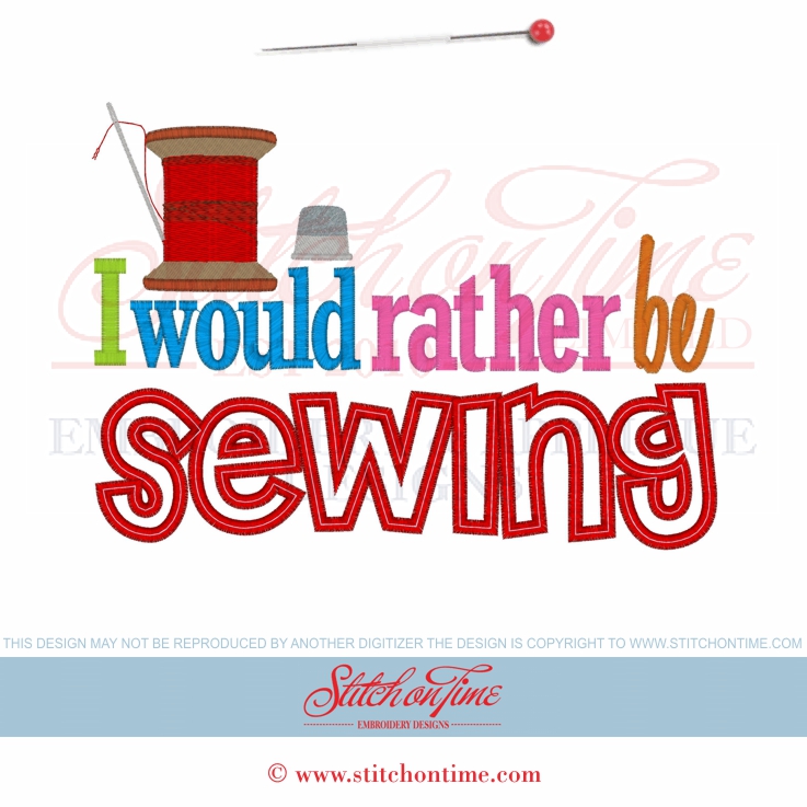 6610 Sayings : I would Rather Be Sewing Applique 4 Hoop Sizes In