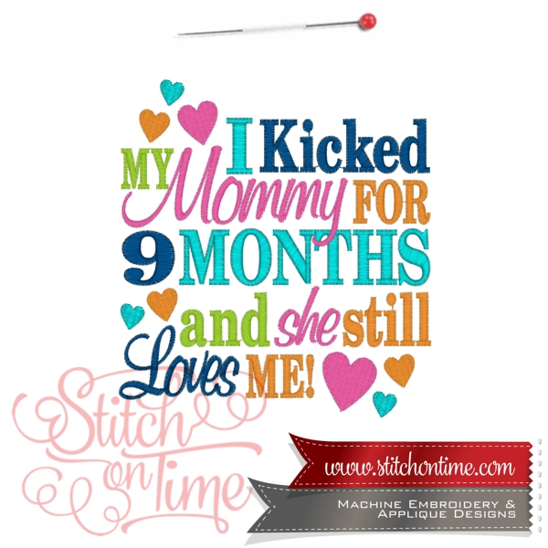 6640 Sayings : I Kicked My Mommy For 9 Months 5x7