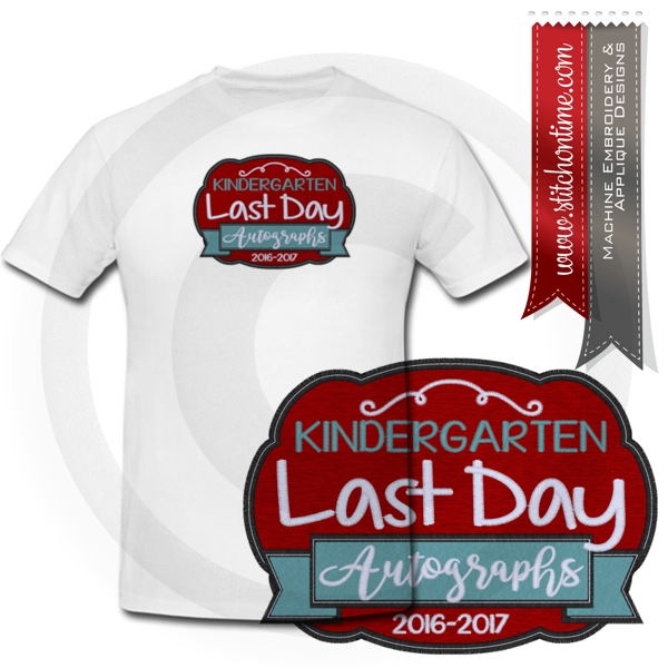 6840 Sayings : Kindergarten Last Day Autographs Applique 5x7