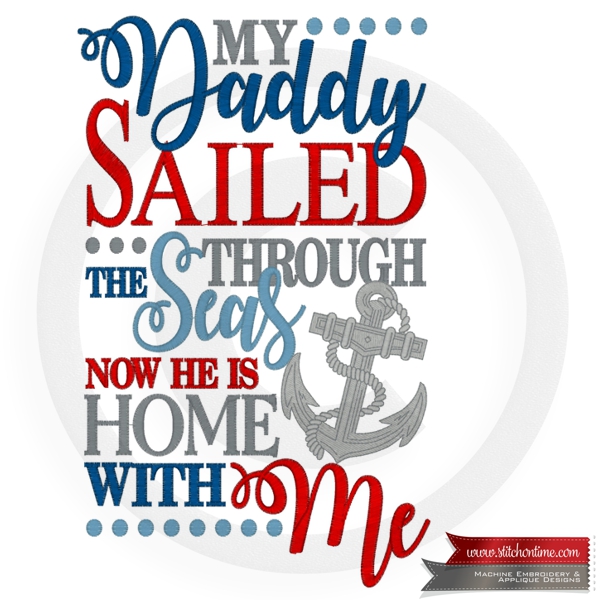 6872 Sayings : Daddy Sailed The Seas