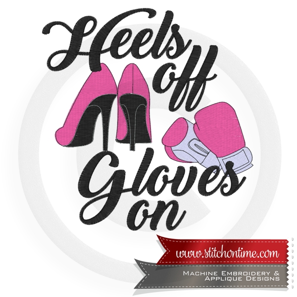 6877 Sayings : Heels Off, Gloves On