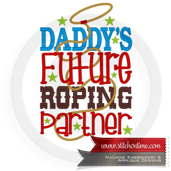6891 Sayings : Daddy's Future Roping Partner