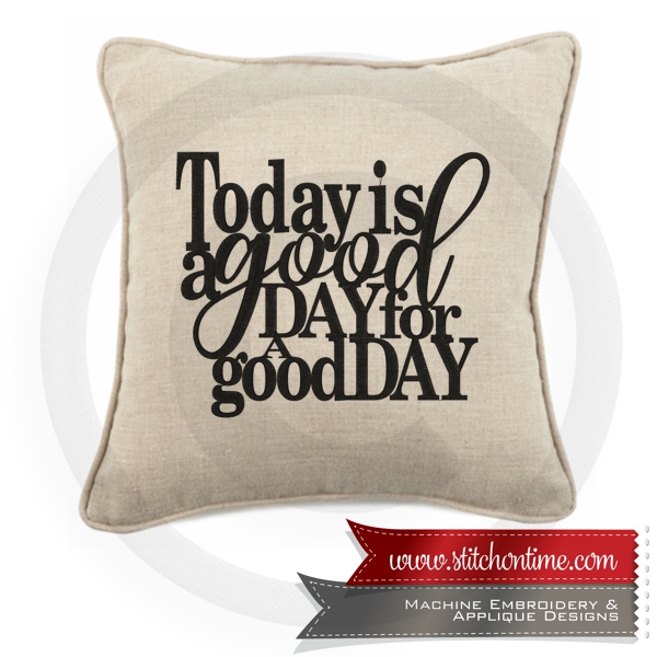 6929 Sayings : Today Is A Good Day