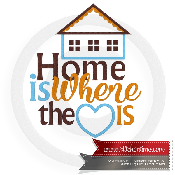 6962 Sayings : Home Is Where the Heart Is Applique