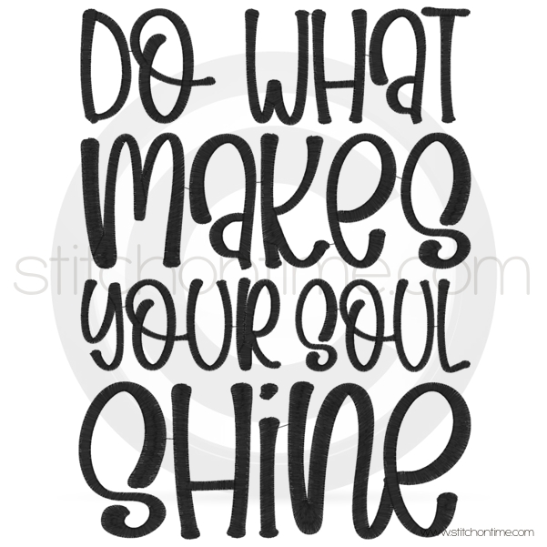 7160 Sayings : Do What Makes Your Soul Shine