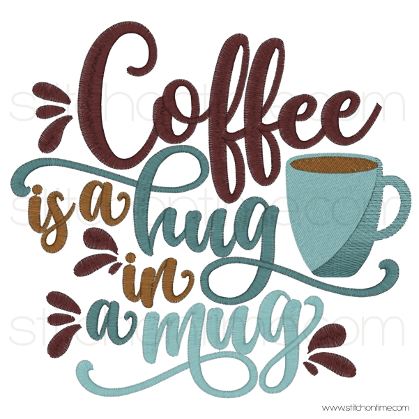 7184 Sayings : Coffee is my Hug in a Mug