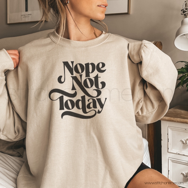 7185 Sayings : Nope Not Today