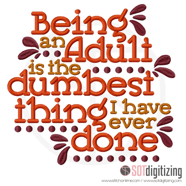 7195 SAYINGS : Being an Adult is the dumbest thing ...