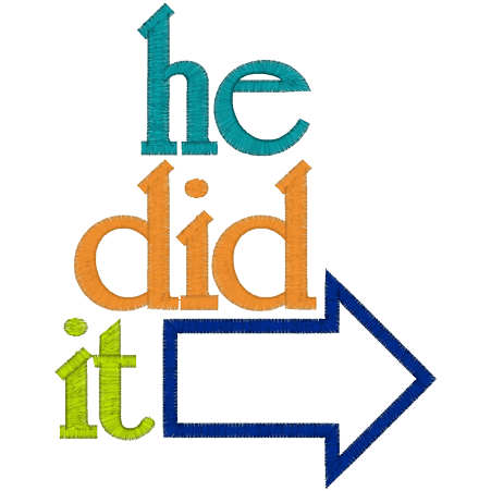 Sayings (A726) He did it Applique 5x7