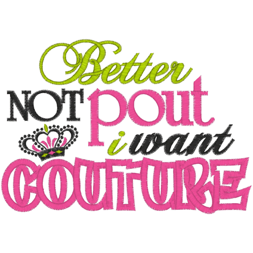Sayings (A855) COUTURE Applique 5x7