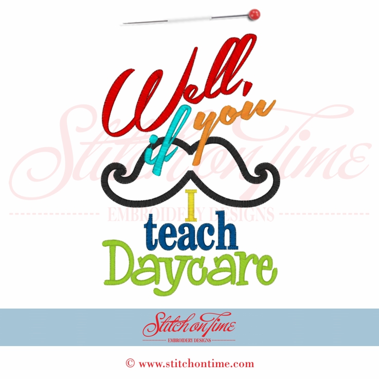45 School : If You Mustache I Teach Daycare Applique 5x7