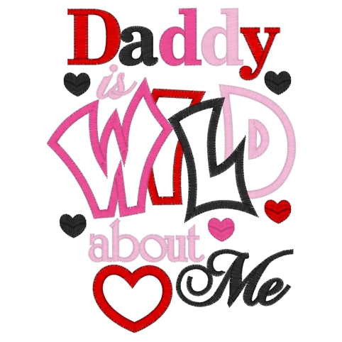 Valentine (214) Daddy Is Wild About Me Applique 5x7