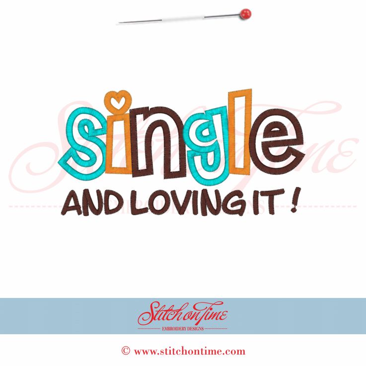 322 Valentine : Single And Loving It Applique 5x7