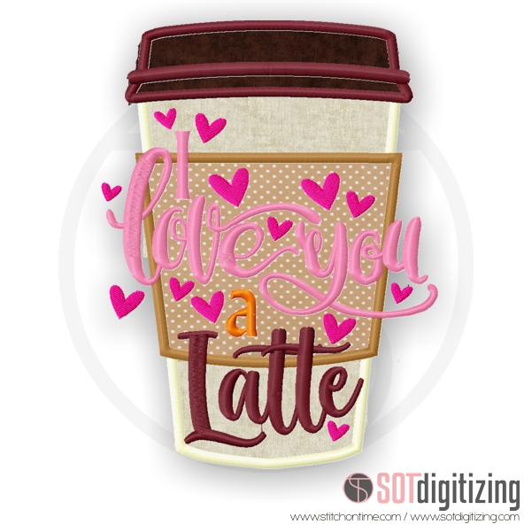 580 VALENTINE : I Love You a Latte Applique